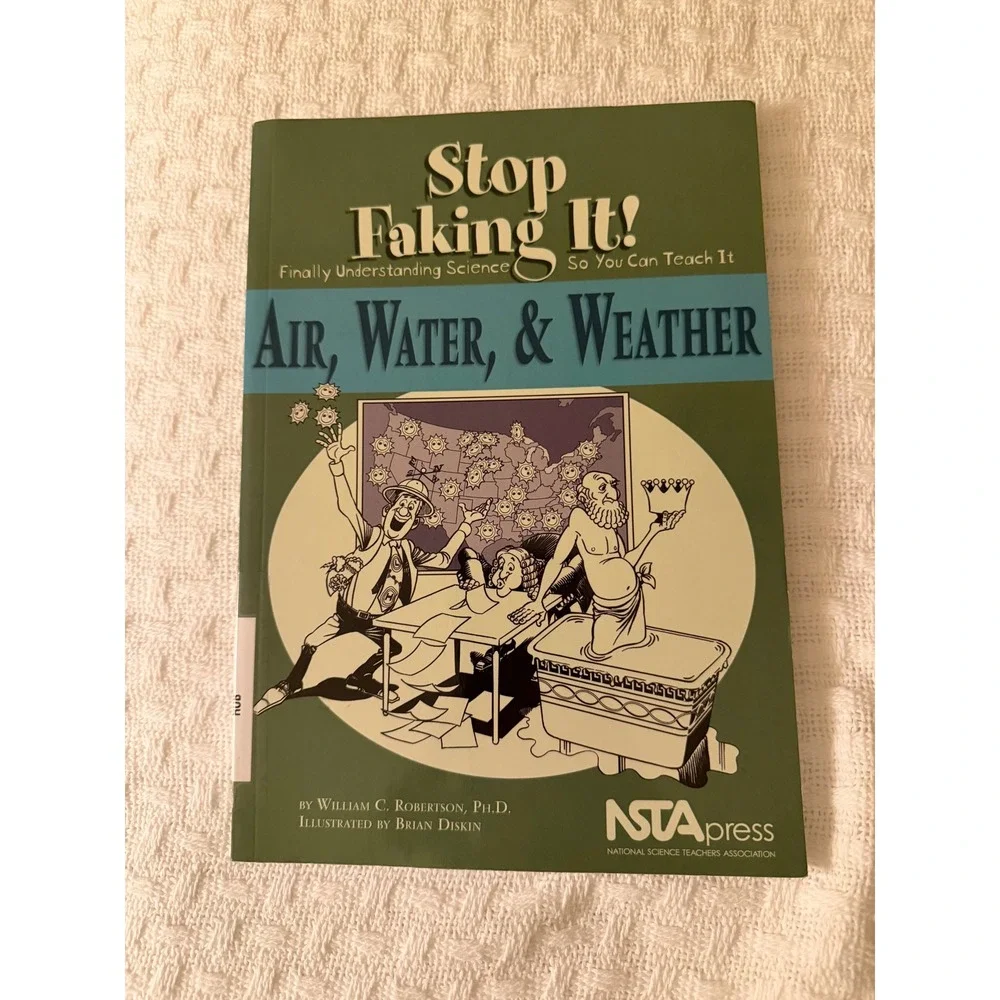Stop Faking It Air Water & Weather William C Robertson NSTA Press Science Book